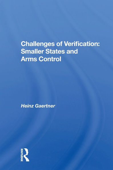 Challenges Of Verification: Smaller States And Arms Control / Edition 1
