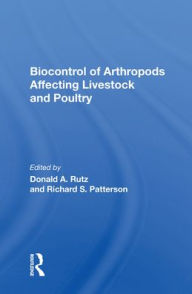 Title: Biocontrol Of Arthropods Affecting Livestock And Poultry, Author: Donald A Rutz