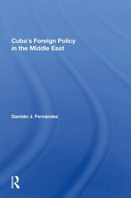 Cuba's Foreign Policy In The Middle East