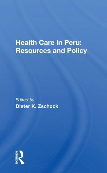 Health Care Peru: Resources And Policy