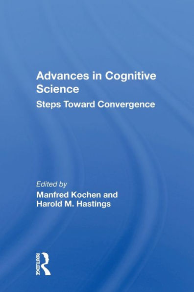 Advances in Cognitive Science: Steps Toward Convergence / Edition 1