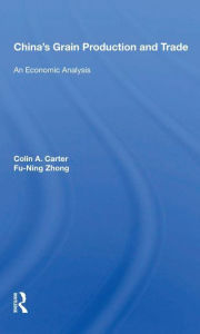 Title: China's Grain Production And Trade: An Economic Analysis, Author: Colin A. Carter