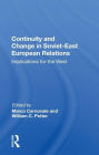 Continuity And Change In Soviet-east European Relations: Implications For The West