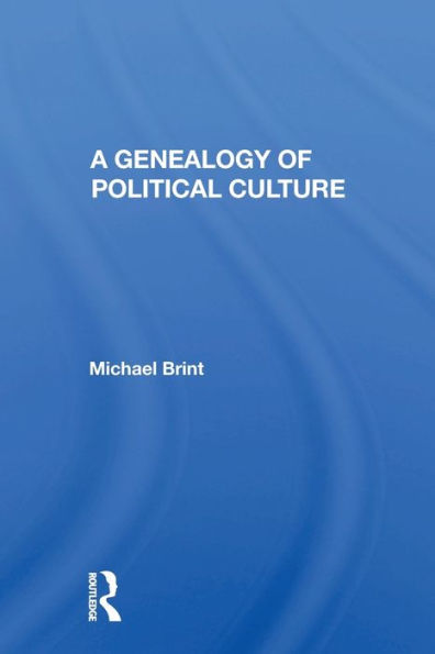 A Genealogy Of Political Culture