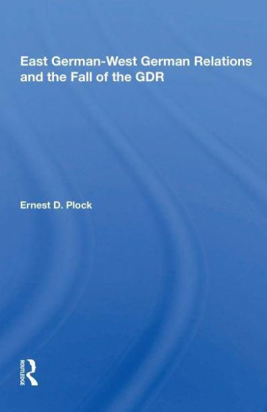 East German-west German Relations And The Fall Of Gdr