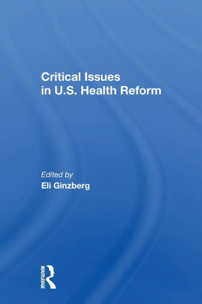 Critical Issues In U.s. Health Reform / Edition 1