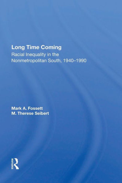 Long Time Coming: Racial Inequality In The Nonmetropolitan South, 1940-1990