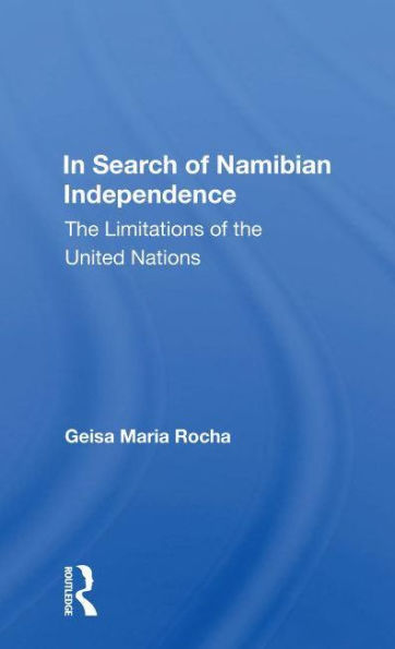 Search Of Namibian Independence: The Limitations United Nations