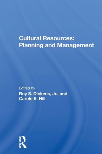 Cultural Resources: Planning And Management / Edition 1