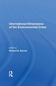 Title: International Dimensions Of The Environmental Crisis, Author: Richard N Barrett