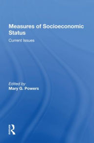 Title: Measures Of Socioeconomic Status: Current Issues, Author: Mary G Powers