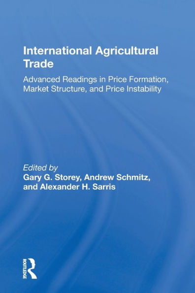 International Agricultural Trade: Advanced Readings Price Formation, Market Structure, And Instability