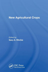 Title: New Agricultural Crops / Edition 1, Author: Gary A Ritchie