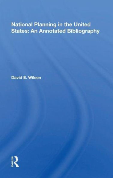 National Planning The United States: An Annotated Bibliography