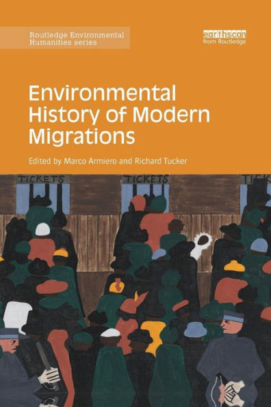 Environmental History of Modern Migrations / Edition 1