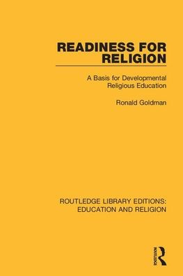 Readiness for Religion: A Basis for Developmental Religious Education / Edition 1