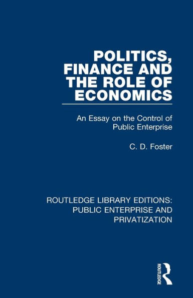 Politics, Finance and the Role of Economics: An Essay on Control Public Enterprise