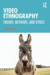 Title: Video Ethnography / Edition 1, Author: David Redmon