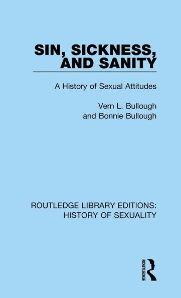 Sin, Sickness and Sanity: A History of Sexual Attitudes