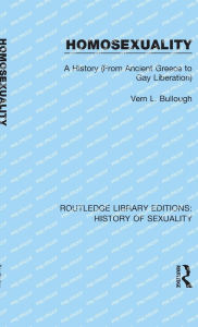 Title: Homosexuality: A History (From Ancient Greece to Gay Liberation), Author: Vern L. Bullough