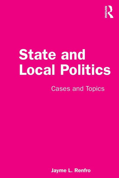 State and Local Politics: Cases Topics