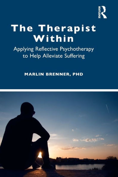 The Therapist Within: Applying Reflective Psychotherapy to Help Alleviate Suffering