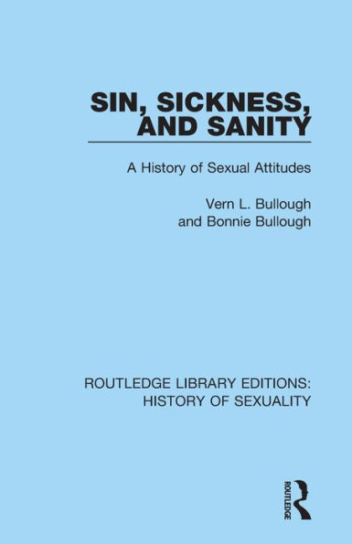 Sin, Sickness and Sanity: A History of Sexual Attitudes