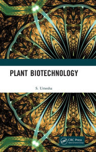 Title: Plant Biotechnology / Edition 1, Author: S. Umesha