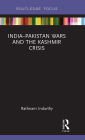 India-Pakistan Wars and the Kashmir Crisis / Edition 1