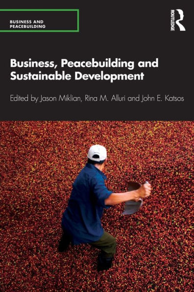 Business, Peacebuilding and Sustainable Development / Edition 1