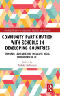 Community Participation with Schools in Developing Countries: Towards Equitable and Inclusive Basic Education for All / Edition 1