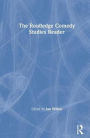 The Routledge Comedy Studies Reader / Edition 1