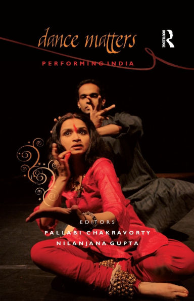 Dance Matters: Performing India on Local and Global Stages