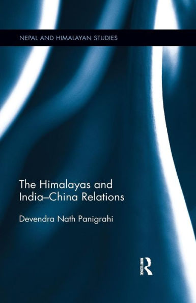 The Himalayas and India-China Relations / Edition 1