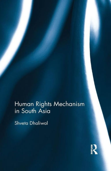 Human Rights Mechanism in South Asia / Edition 1