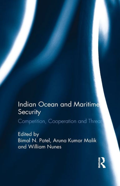 Indian Ocean and Maritime Security: Competition, Cooperation and Threat