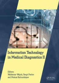 Title: Information Technology in Medical Diagnostics II: Proceedings of the International Scientific Internet Conference 