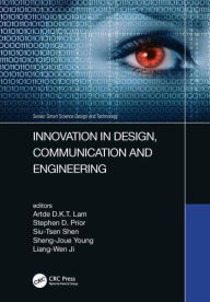 Title: Innovation in Design, Communication and Engineering: Proceedings of the 8th Asian Conference on Innovation, Communication and Engineering (ACICE 2019), October 25-30, 2019, Zhengzhou, P.R. China, Author: Artde Kin-Tak Lam