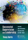 Successful Supervision and Leadership: Ensuring High-Performance Outcomes Using the PASET Model