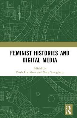 Feminist Histories and Digital Media