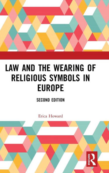 Law and the Wearing of Religious Symbols in Europe / Edition 2