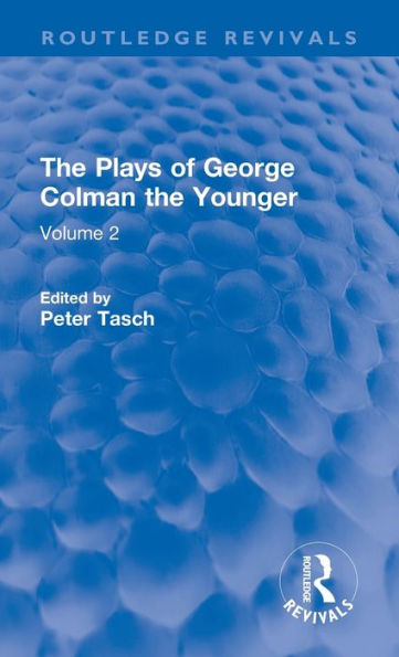 The Plays of George Colman the Younger: Volume 2 / Edition 1