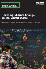Title: Teaching Climate Change in the United States / Edition 1, Author: Joseph Henderson