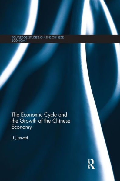 The Economic Cycle and the Growth of the Chinese Economy / Edition 1