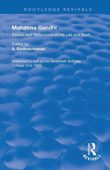 Mahatma Gandhi: Essays and Reflections on his Life and Work