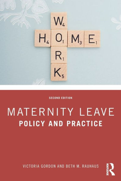 Maternity Leave: Policy and Practice / Edition 2