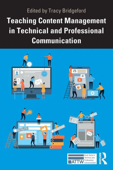 Teaching Content Management in Technical and Professional Communication / Edition 1