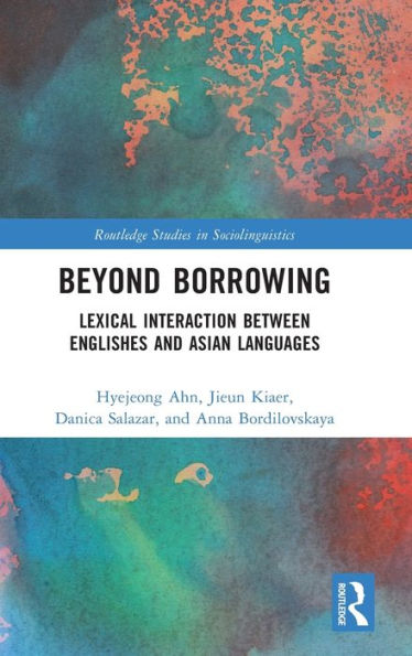 Beyond Borrowing: Lexical Interaction between Englishes and Asian Languages