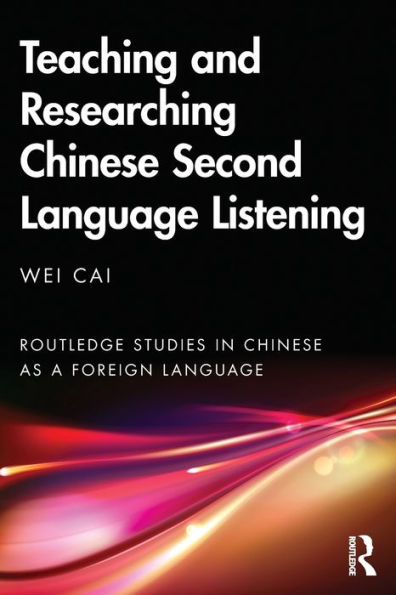 Teaching and Researching Chinese Second Language Listening