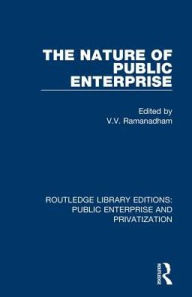 Title: The Nature of Public Enterprise, Author: V. V. Ramanadham